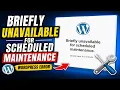 Fix Briefly Unavailable for Scheduled Maintenance Error in WordPress in 2 minute