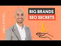 7 SEO Secrets You Can Learn From Big Brands