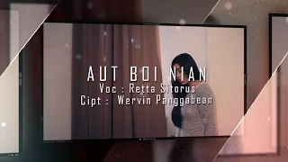 Download Retta Sitorus - AUT BOI NIAN - Lagu Batak (Remix) Terpopuler 2021 (Official Music Video) MP3