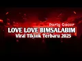 Download Lagu Dj Bimsalabim adakanabra Love Love Viral Tiktok Terbaru 2025