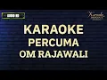 Download Lagu PERCUMA - KARAOKE - NADA PRIA - OM RAJAWALI