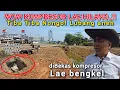 WOW SIAPA SANGKA KOMPRESOR BENGKEL SI LAE TIBA TIBA HILANG ❗️SUDAH TAK ADA DI LOKASI KALI WADAS