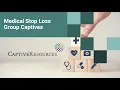 Medical Stop Loss Group Captives Explainer