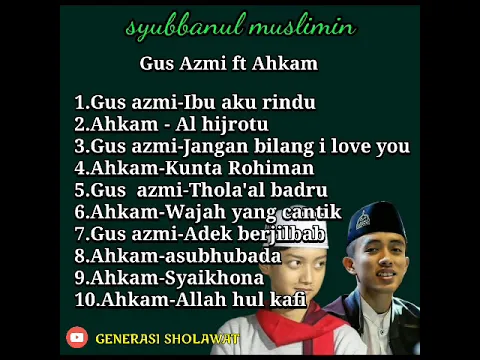 Download MP3 Kumpulan Sholawat terbaik dari gus azmi dan gus ahkam | Syubbanul Muslimin | 2021