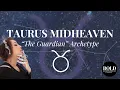 Taurus Midheaven is the Guardian archetype for your personal brand and business