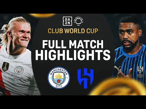 Video Thumbnail: Al-Hilal STUNS Manchester City 4-3! | 2025 FIFA Club World Cup Highlights