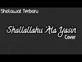 Download Lagu Shallallahu 'Ala Yasin | Cover (Official Audio Video)