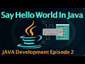 Execute Hello World Program in Java Episode-2