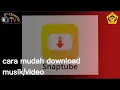 Tutorial Mengunduh Musik atau Video di Snaptube