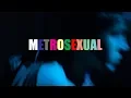 Metrosexual Trailer