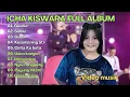 Garam cina- Udan kangen -Icha kiswara full album||Dangdut koplo||Indonesian music video