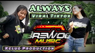 Download DJ ALWAYS | JOGET SANTUY LADIES BIKIN JANTUNG BERGETAR - KELUD PRODUCTION Feat BREWOG MUSIC MP3