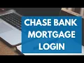 Chase Mortgage Login - How to Sign in to Chase Bank Mortgage Account 2023
