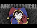 Download Lagu WHAT IS LOGICAL || animation meme || The Amazing Digital Circus
