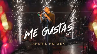 Felipe Peláez - Me Gustas "Live" (Video Oficial)