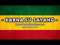Download Lagu KARNA SU SAYANG || NOSTALGIA Lirik Video REGGAE 86