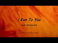 Lady Antebellum - I Run To You (Lyrics) - Lady Antebellum (2008)