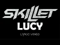 Download Lagu Skillet - Lucy - 2009 - Lyric Video