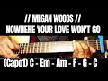 NOWHERE YOUR LOVE WON'T GO // MEGAN WOOD // SIMPLE EASY INTRO TUTORIAL GUITAR CHORDS