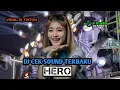 Download Lagu DJ HERO MUSIK DJ CEK SOUND TERBARU MIDDLE NROTOK VIRAL TIKTOK FULL BASS