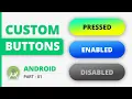 How to Button Background on State Change Pressed Android Custom Button Tutorial