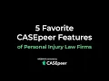 5 Favorite CASEpeer Features of Personal Injury Law Firms