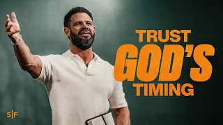 trust gods timing steven furtick