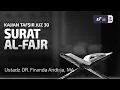 Lagu Tafsir Juz Amma : Surat Al-Fajr - Ustadz Dr. Firanda Andirja, M.A.