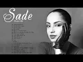 Best of Sade - Sade Greatest Hits Full Album 2023 - Best Songs of Sade HD⧸HQ