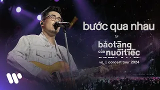 Vũ. - Bước Qua Nhau (Live at "Bảo Tàng Của Nuối Tiếc" Concert Tour 2024)