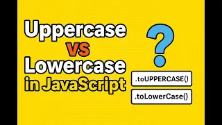 JavaScript String Hacks toLowerCase toUpperCase Explained