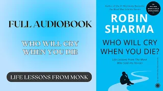 Who Will Cry When You Die Full AudioBook By Robin Sharma The Monk Who Sold His Ferrari  Who Will Cry When You Die Full AudioBook By Robin Sharma The Monk Who Sold His Ferrari
