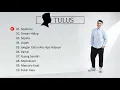 TULUS - PLAYLIST LAGU TERBAIK 2023 | TULUS FULL ALBUM