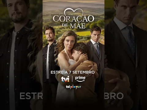 Coração de Mãe estreia 7 setembro, na TVI.