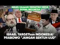 Lagu Israel “Target selanjutnya adalah INDONESIA” Prabowo melawan : Jangan Ganggu Ideologi UUD 45 kami!