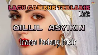 Download GAMBUS IRAMA PADANG PASIR TERLARIS QILLIL ASYIKIN LIRIK COVER MP3