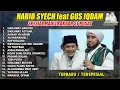 Download Lagu HABIB SYECH FEAT SABILU TAUBAH FULL ALBUM | GUS IQDAM MENANGIS TERHARU