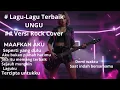 Kumpulan lagu terbaik UNGU (cover rock)