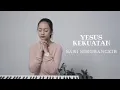 Download Lagu YESUS KEKUATAN - SARI SIMORANGKIR | COVER BY MICHELA THEA