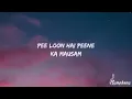 Download Lagu Pee Loon (Lyrics) | Once Upon A Time in Mumbai Mohit Chauhan | Pritam | Emraan Hashmi, Prachi Desai