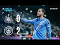 Lagu EXTENDED HIGHLIGHTS | Newcastle United 0-2 Man City | Semenyo \u0026 Cherki give Blues first-leg win!