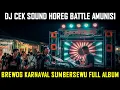 Download Lagu DJ CEK SOUND HOREG BATTLE AMUNISI TERBARU 2025 - BREWOG KARNAVAL SUMBERSEWU FULL BASS!!