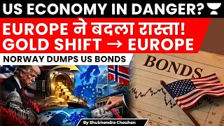 Europe Shifts Gold Away From US, Norway Sells Treasuries | Is a US Economic Crisis Looming?