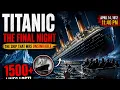 Titanic The Final Night The True Story