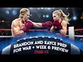 BRANDON AND KAYCE PREP FOR WAR WEEK 6