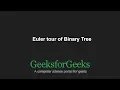 Euler tour of Binary Tree GeeksforGeeks