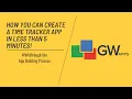 How You Can Create A Time Tracker App In Less Than 5 Minutes