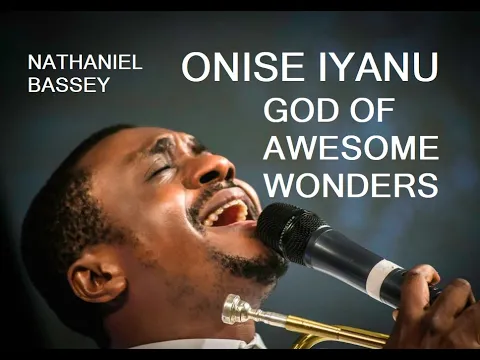 Download MP3 Onise Iyanu - Nathaniel Bassey (lyrics)