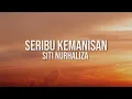 Siti Nurhaliza - Seribu Kemanisan (Video Lirik)