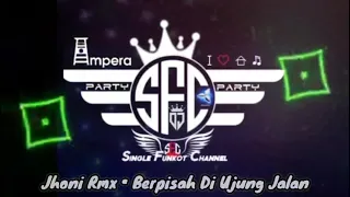 Download Single Funkot‼️Dj Berpisah Di Ujung Jalan Hard • Jhoni Rmx❗New Trending 2024 MP3